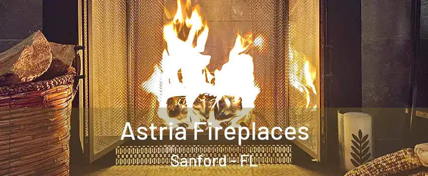  Astria Fireplaces Sanford - FL