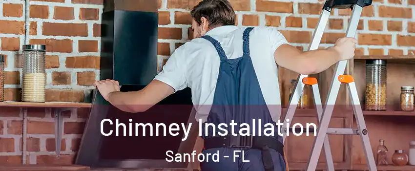  Chimney Installation Sanford - FL