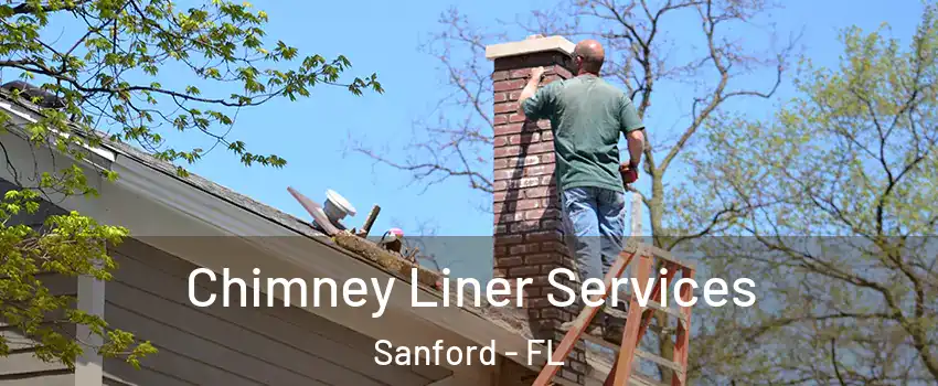  Chimney Liner Services Sanford - FL