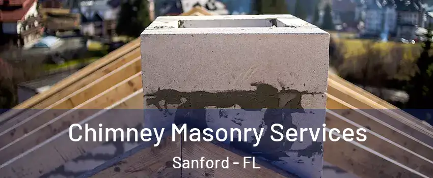  Chimney Masonry Services Sanford - FL