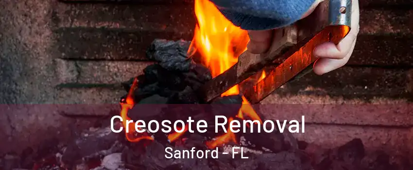 Creosote Removal Sanford - FL