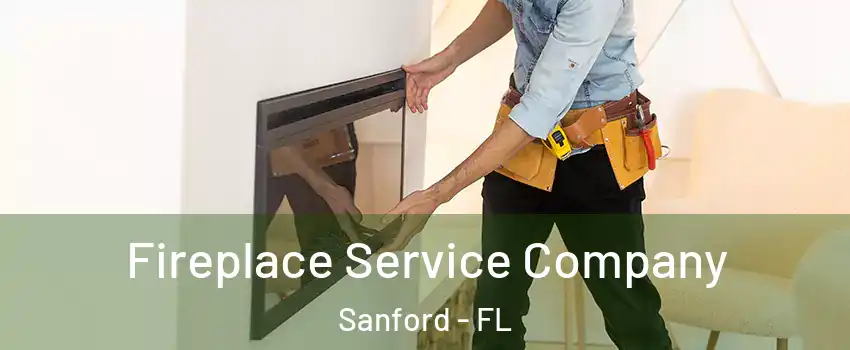  Fireplace Service Company Sanford - FL