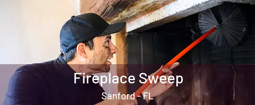  Fireplace Sweep Sanford - FL