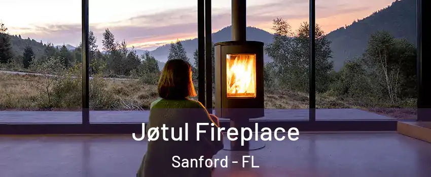  Jøtul Fireplace Sanford - FL