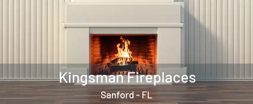  Kingsman Fireplaces Sanford - FL
