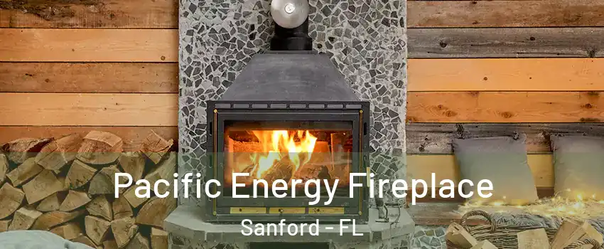  Pacific Energy Fireplace Sanford - FL