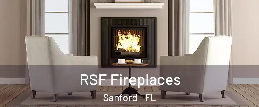  RSF Fireplaces Sanford - FL